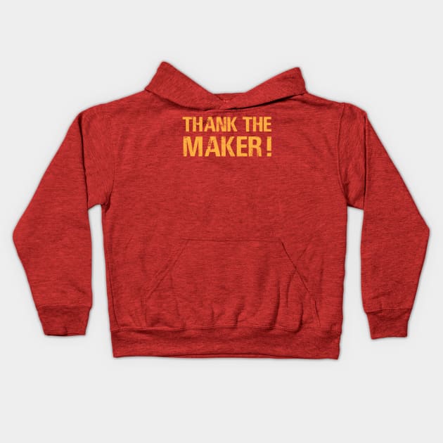 Thank the Maker! Kids Hoodie by Super20J